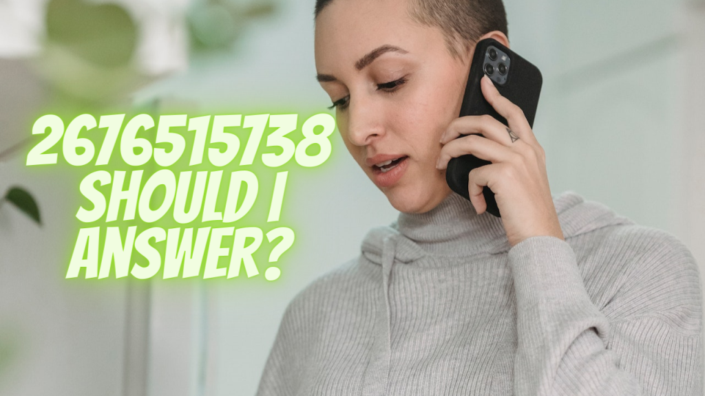 2676515738 Should I Answer?