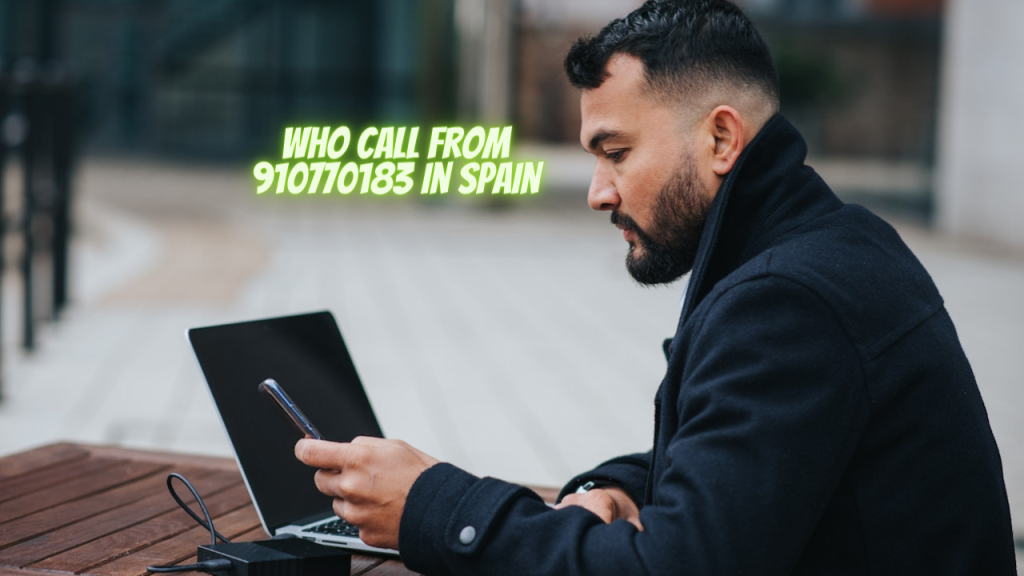Who Call from 910770183 in Spain
