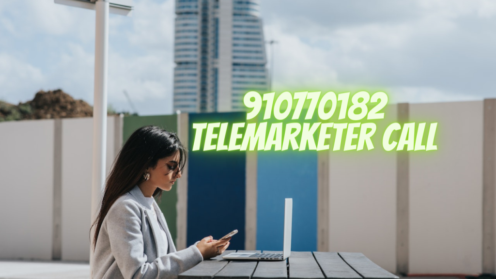 910770182 Telemarketer Call