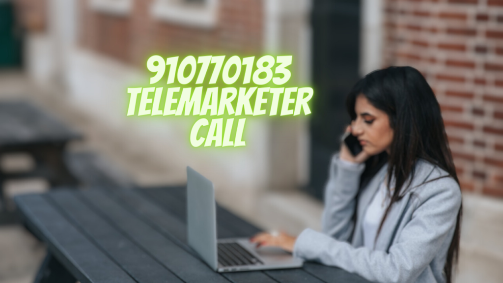 910770183 Telemarketer Call