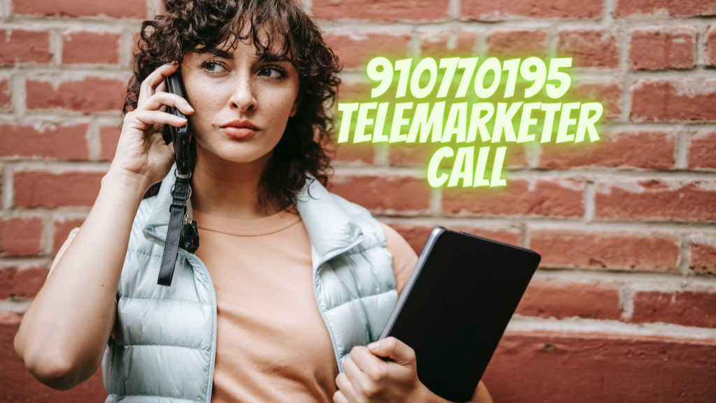 910770195 Telemarketer Call