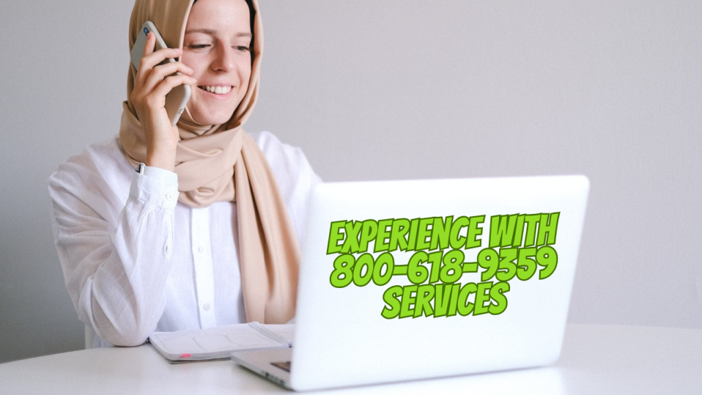 Experience with 800-618-9359 Services