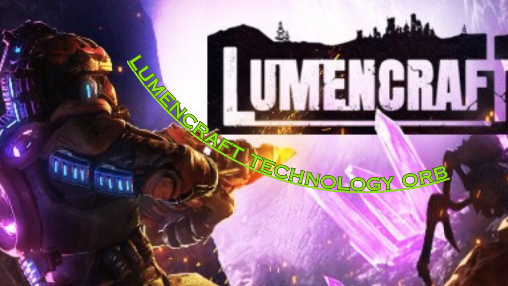 lumencraft technology orb