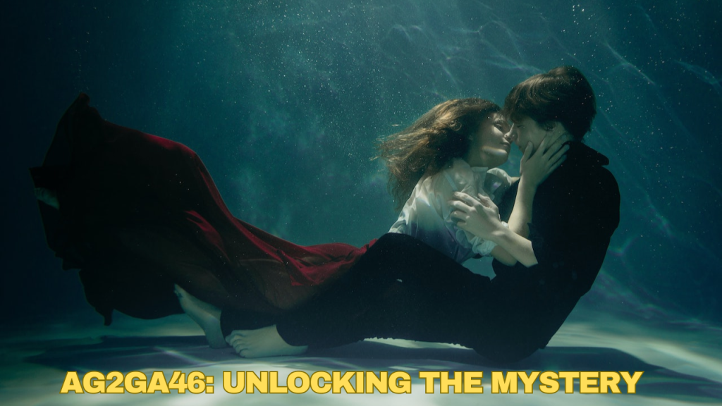 Ag2ga46: Unlocking the Mystery