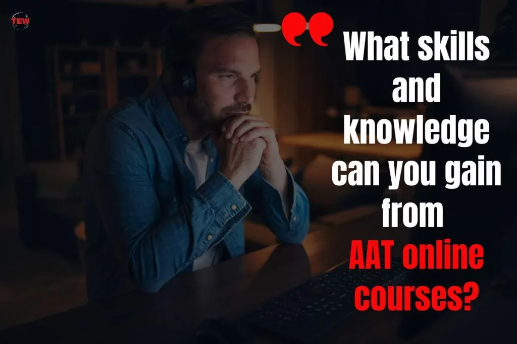 Why Pick AAT Online Courses: A Basis for Accounting Excellence