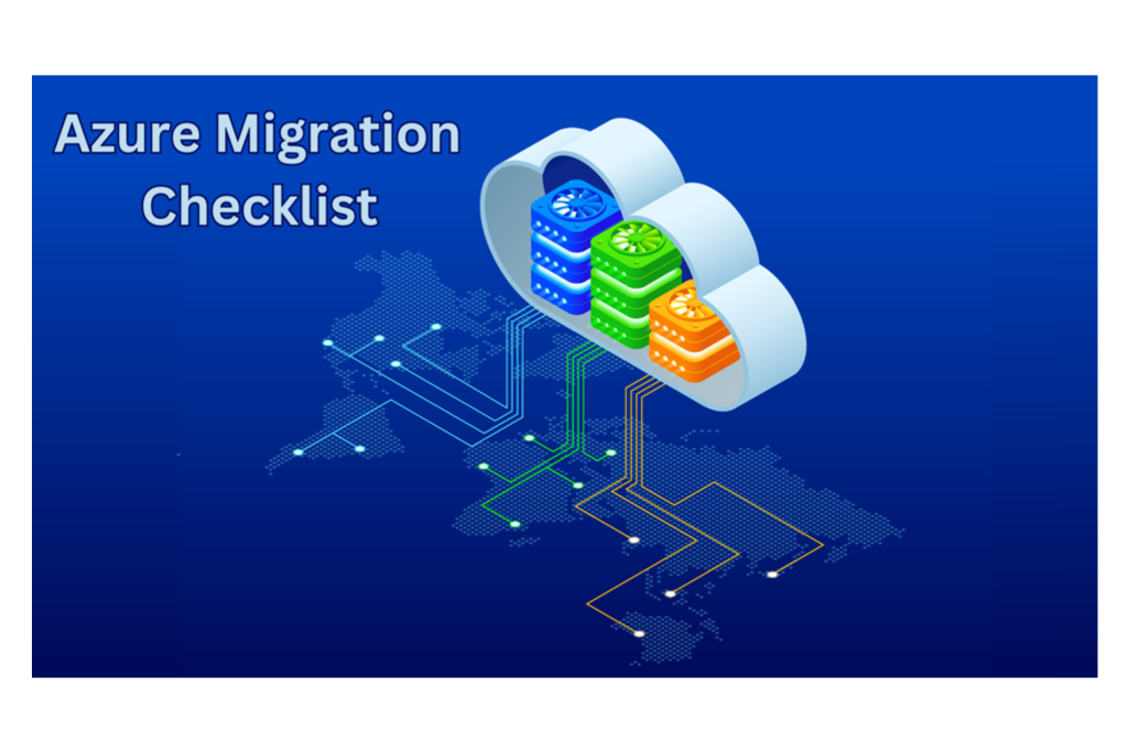 Achieve Cloud Success with Proven Azure Migration Checklist